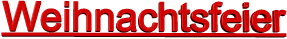 Weihnachtsfeier