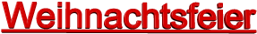 Weihnachtsfeier
